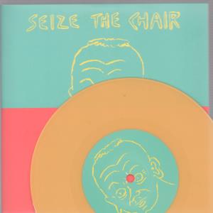 Seize The Chair/Best Friends - I Just Want To Sleep/When Christmas Comes - 7 Inch