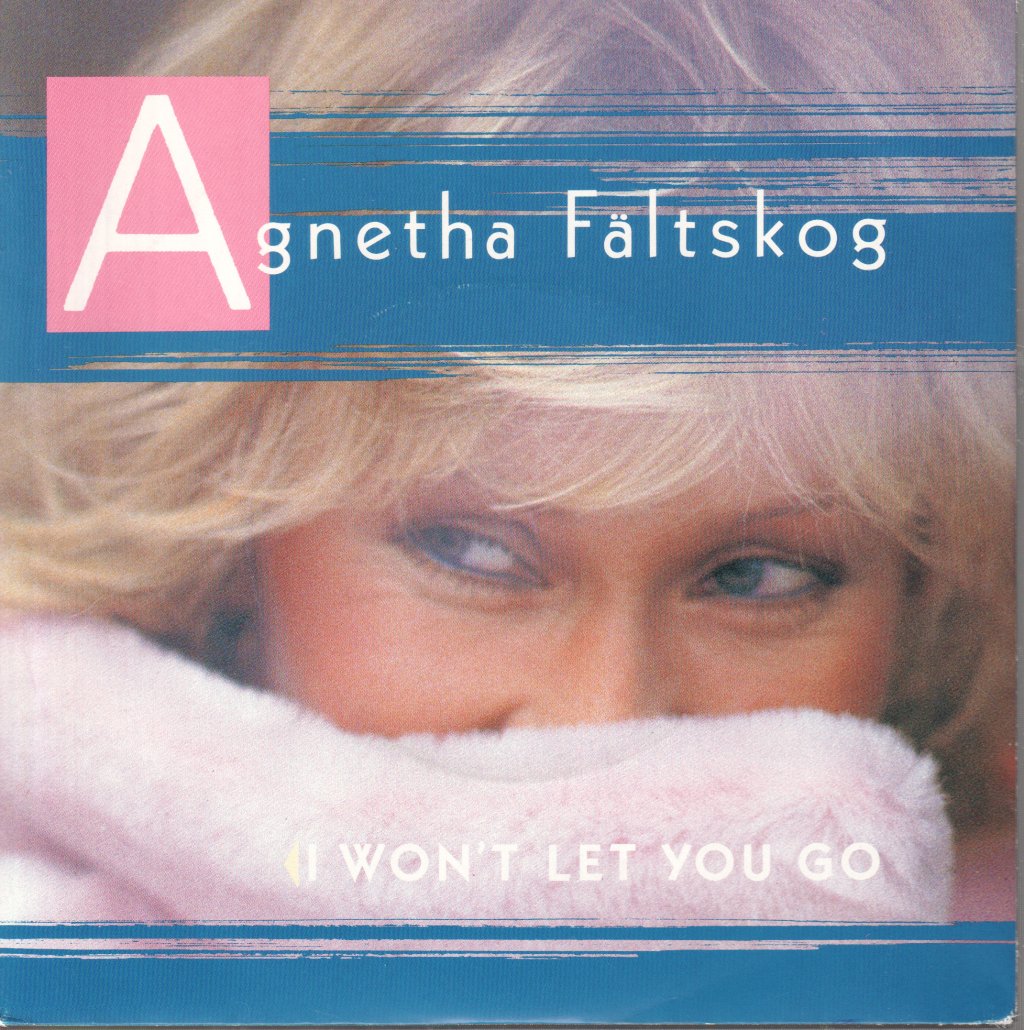 Agnetha Faltskog - I Won't Let You Go - 7 Inch