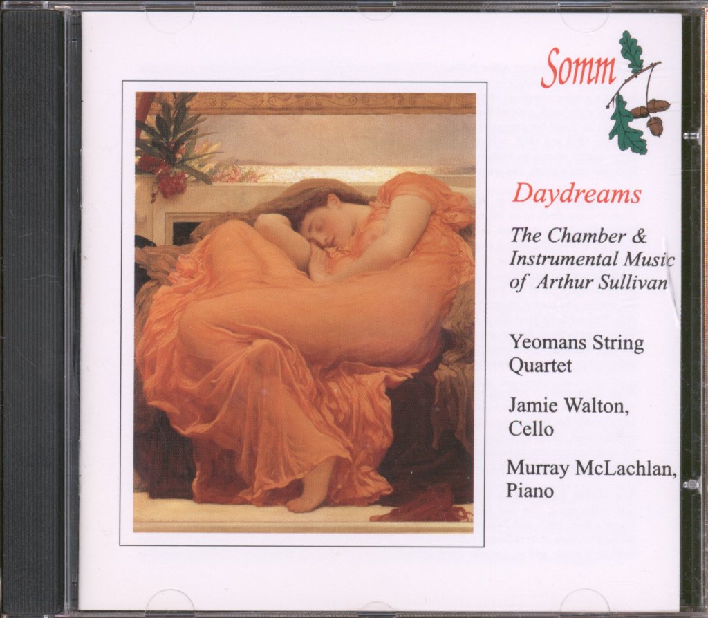 Yeomans String Quartet, Jamie Walton, Murray McLachlan - Daydreams – The Chamber & Instrumental Music Of Arthur Sullivan - Cd