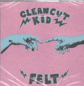 Clean Cut Kid - Felt - Cd