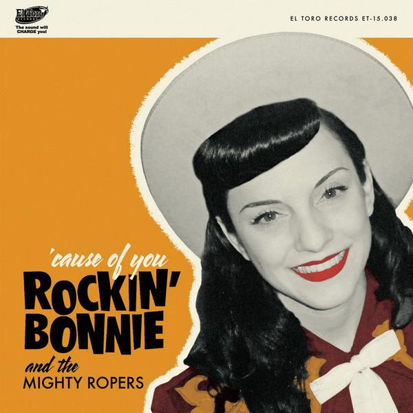 Rockin' Bonnie - 'Cause Of You - 7 Inch