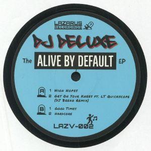 DJ Deluxe - Alive By Default EP - 12 Inch