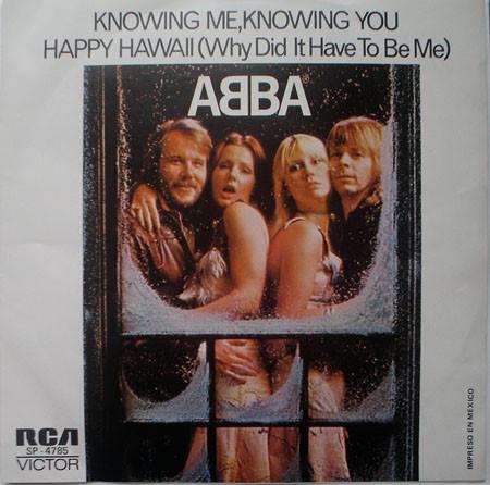 ABBA - Knowing Me, Knowing You / Happy Hawaii (Why Did It Have To Be Me) - 7 Inch