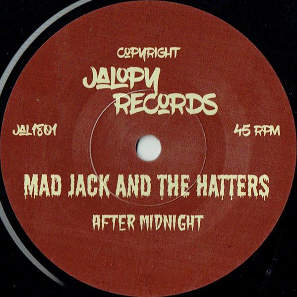 Mad Jack & The Hatters - After Midnight / Better Run - 7 Inch