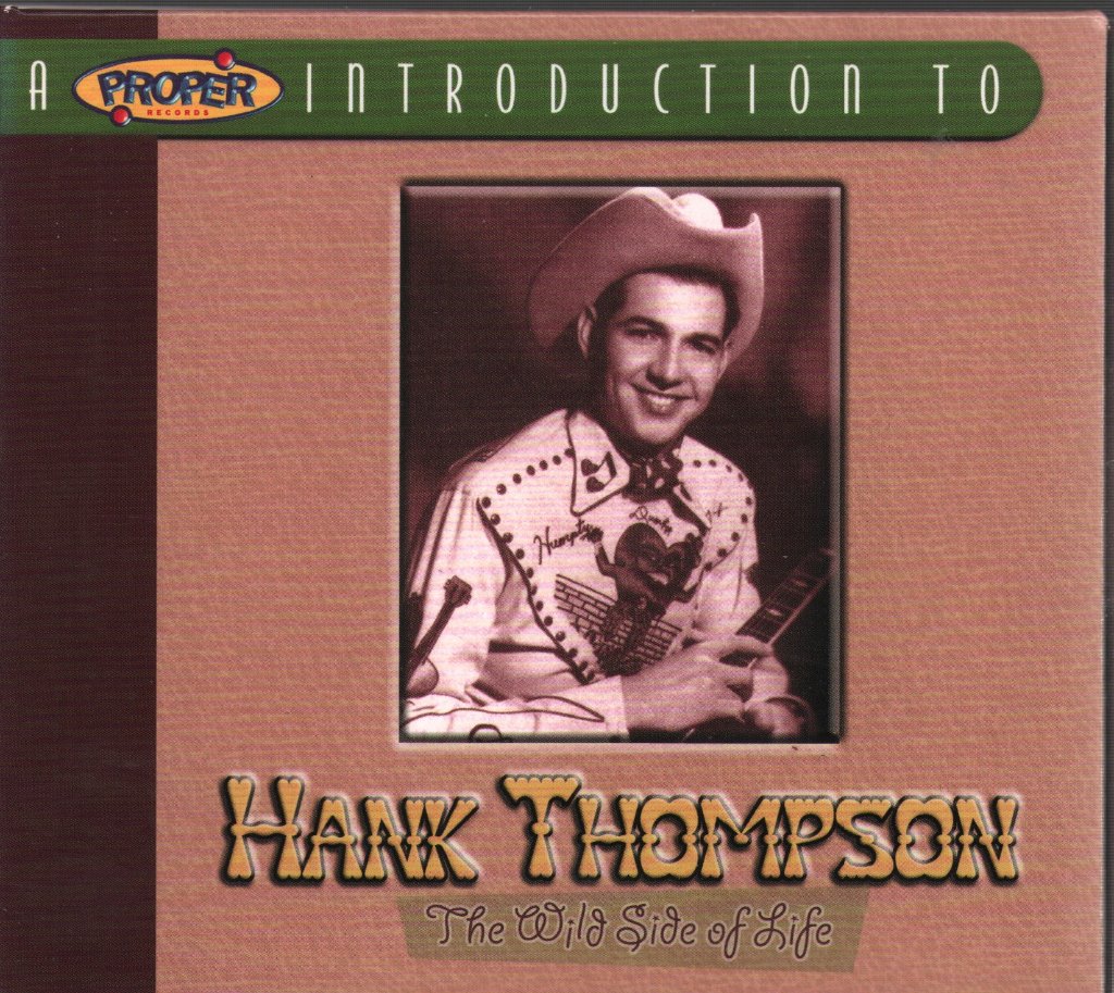 Hank Thompson - Wild Side Of Life: A Proper Introduction To - Cd