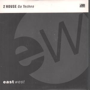 2 House - Go Techno - 7 Inch