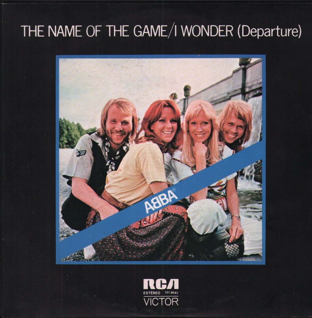 ABBA - Name Of The Game / I Wonder (Departure) - 7 Inch