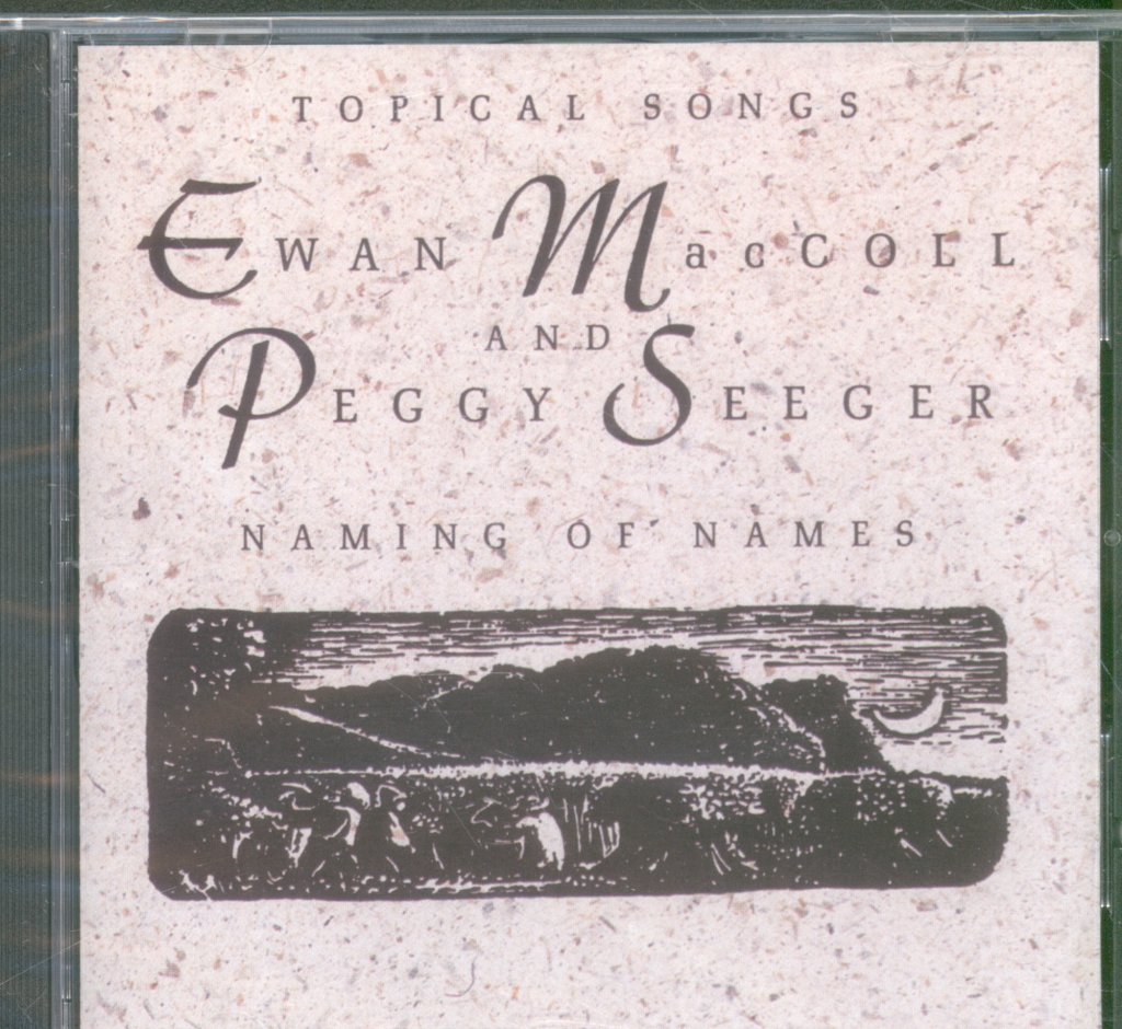 Ewan MacColl With Peggy Seeger - Naming Of Names - Cd