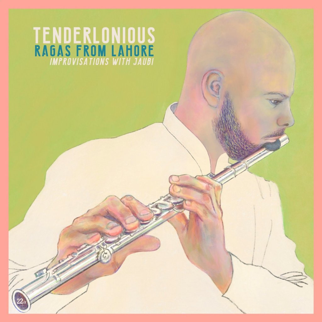 Tenderlonious - Ragas From Lahore - Improvisations With Jaubi - Lp