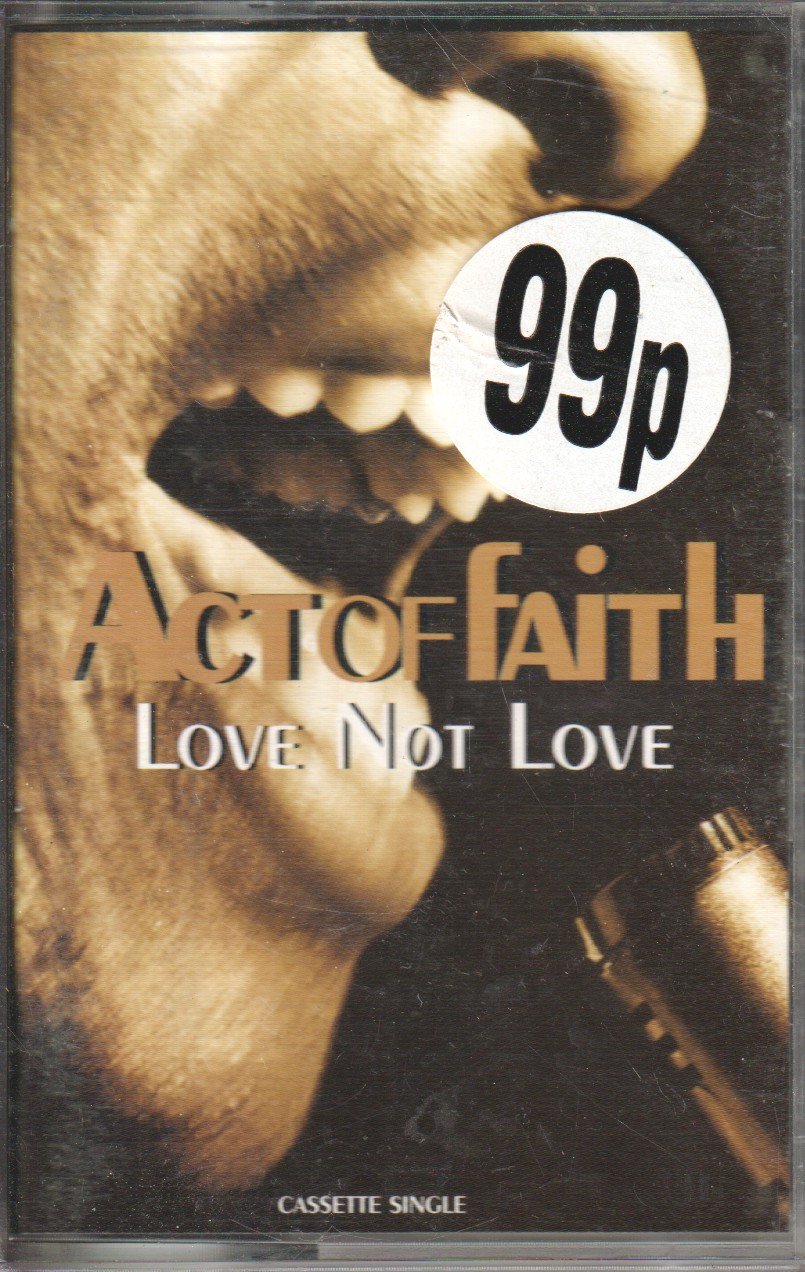 Act Of Faith - Love Not Love - Cassette