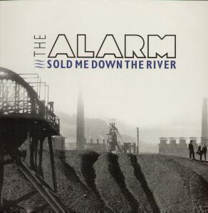 Alarm - Sold Me Down The River - 12 Inch