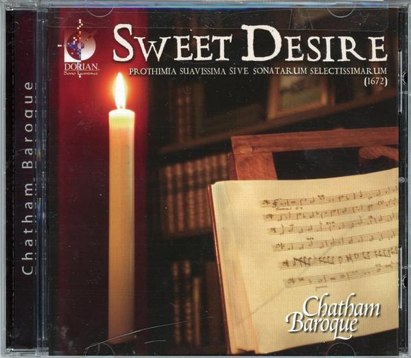 Chatham Baroque - Sweet Desire - Prothimia suavissima sive sonatarum selectissimarum (1672) - Cd