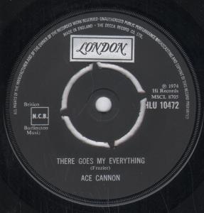 Ace Cannon - There Goes My Everything - 7 Inch