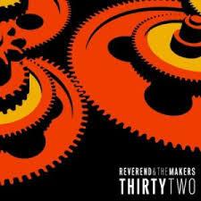 Reverend And The Makers - Thirty Two - Cd