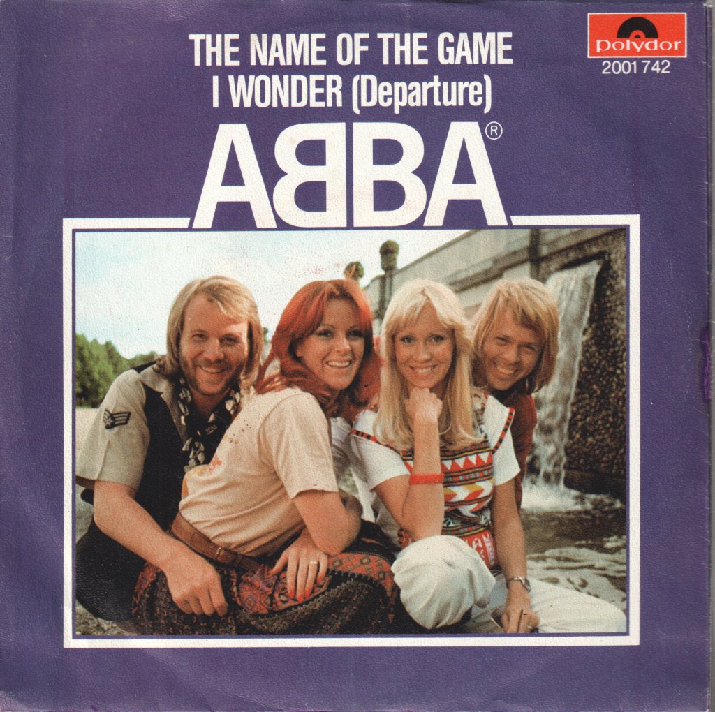 ABBA - Name Of The Game / I Wonder (Departure) - 7 Inch