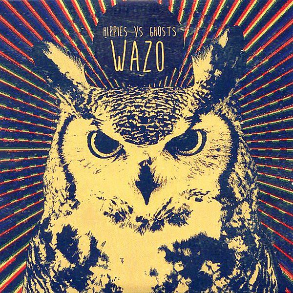 Hippies Vs Ghosts - Wazo - 7 Inch