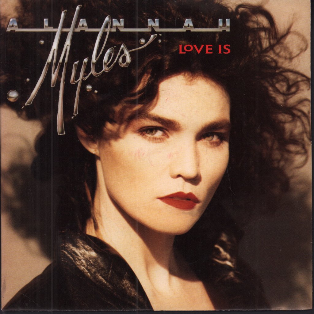 Alannah Myles - Love Is - 7 Inch