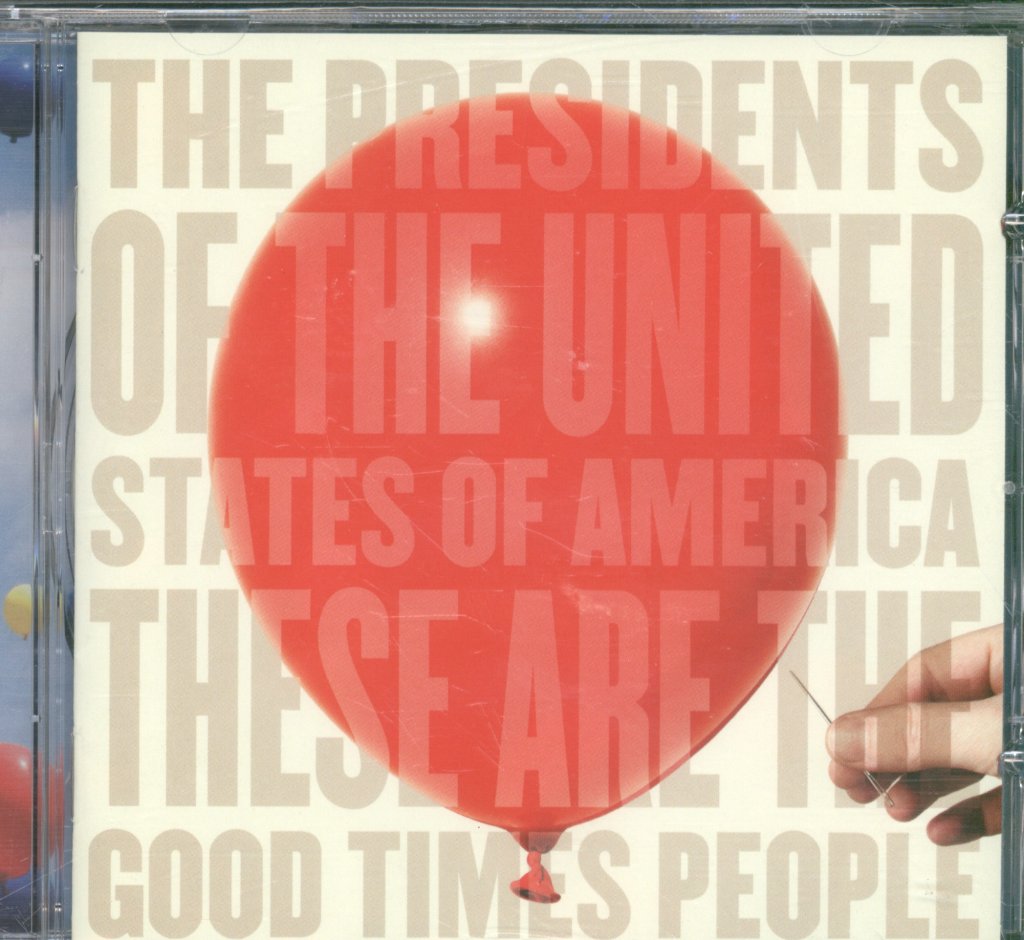 Presidents Of The United States Of America - These Are The Good Times People - Cd