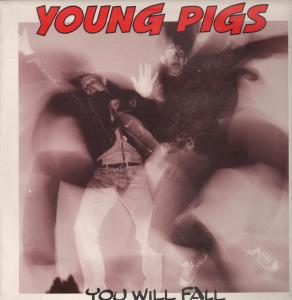 Young Pigs - You Will Fall - 12 Inch