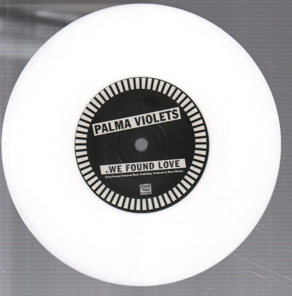 Palma Violets - We Found Love - 7 Inch