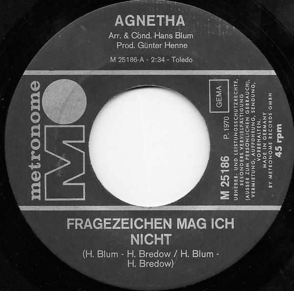 Agnetha Fältskog - Fragezeichen Mag Ich Nicht / Wie Der Nächste Autobus - 7 Inch