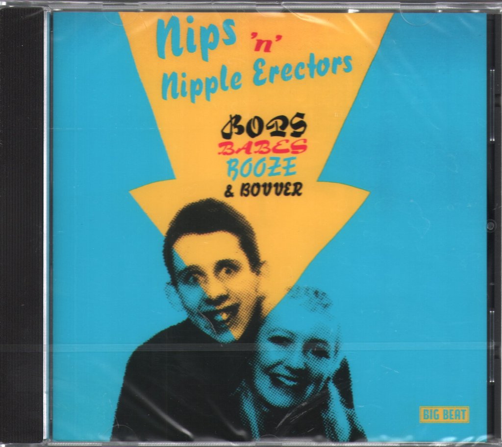 Nips/Nipple Erectors - Bops, Babes, Booze & Bovver - Cd