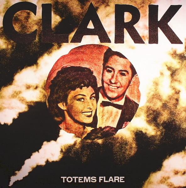 Chris Clark - Totems Flare - Double 12 Inch