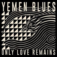 Yemen Blues - Only Love Remains - Lp