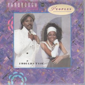 Yarbrough And Peoples - I Wouldn't Lie - 7 Inch