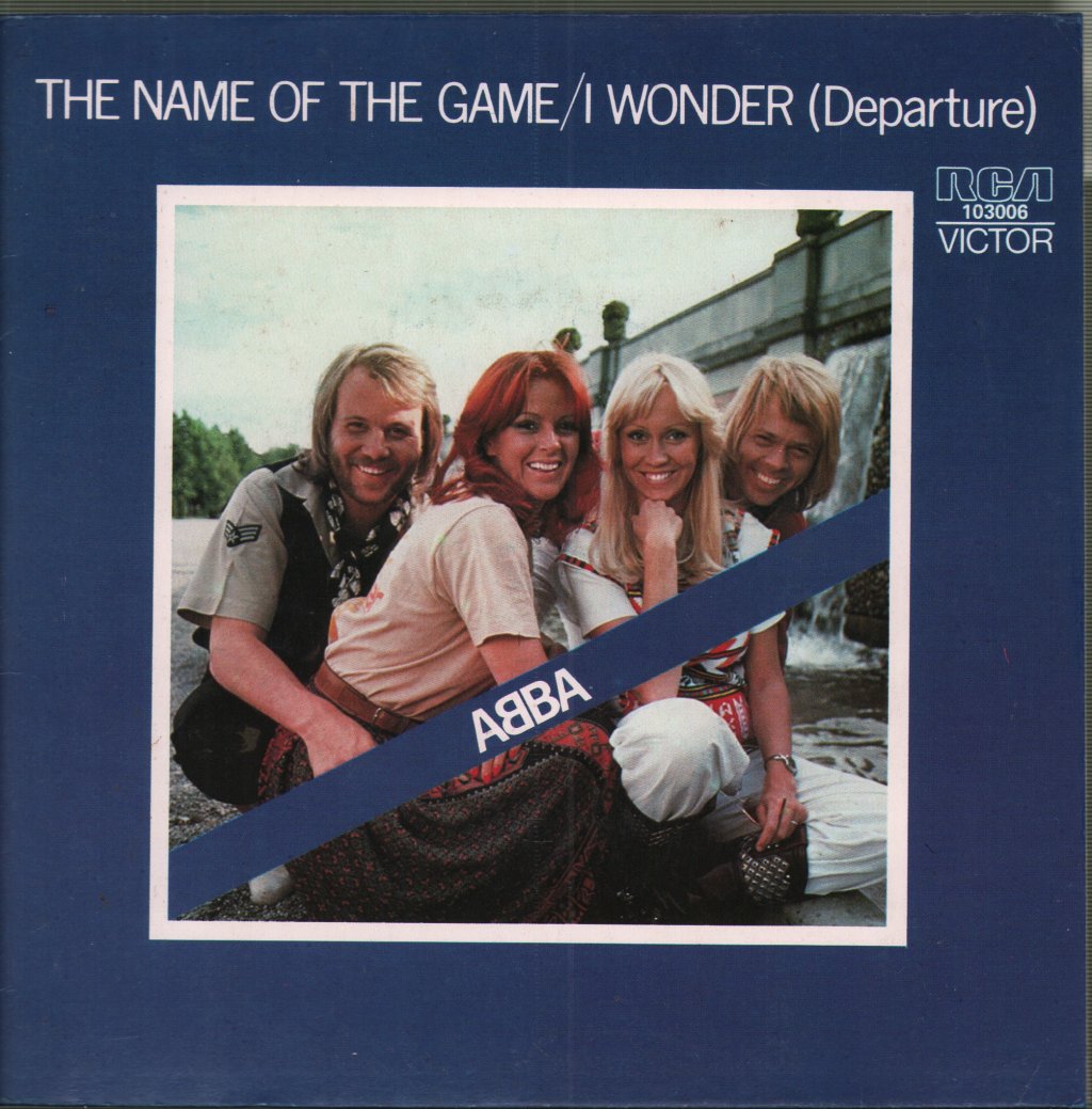 ABBA - Name Of The Game / I Wonder (Departure) - 7 Inch