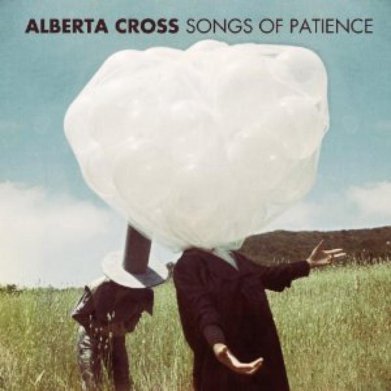 Alberta Cross - Songs of Patience - Lp