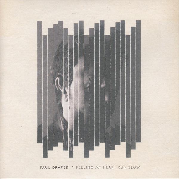 Paul Draper - Feeling My Heart Run Slow - 7 Inch