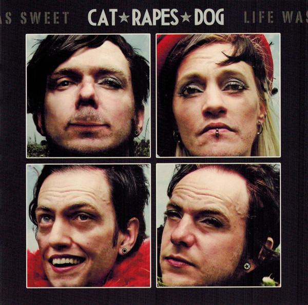 Cat Rapes Dog - Life Was Sweet - Double Cd