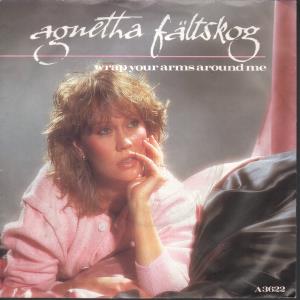 Agnetha Faltskog - Wrap Your Arms Around Me - 7 Inch