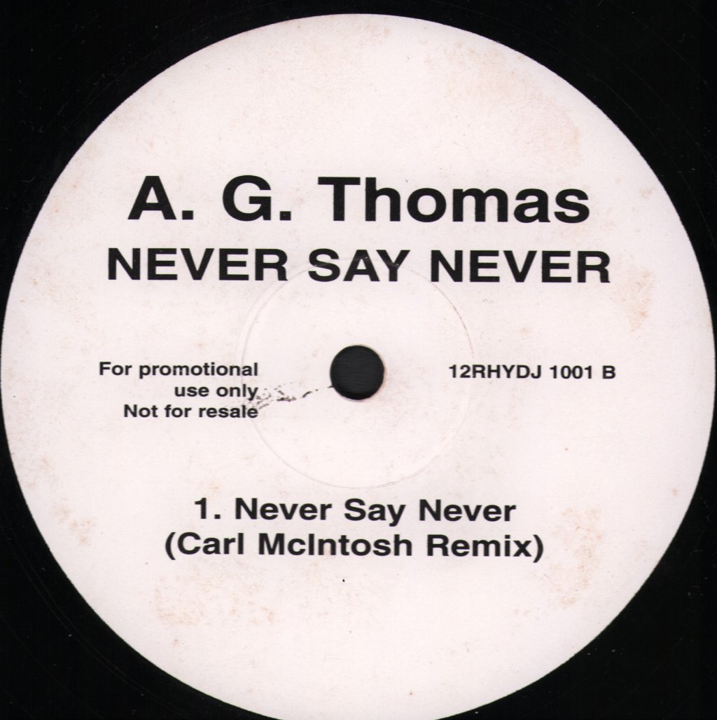 A G Thomas - Never Say Never - 12 Inch