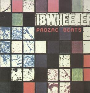 18 Wheeler - Prozac Beats - 12 Inch