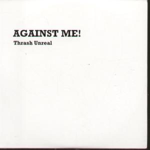 Against Me - Thrash Unreal - Cd