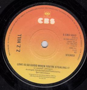 Z.Z. Hill - Love Is So Good When You're Stealing It - 7 Inch