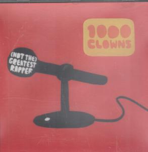 1000 Clowns - Not The Greatest Rapper - Cdr