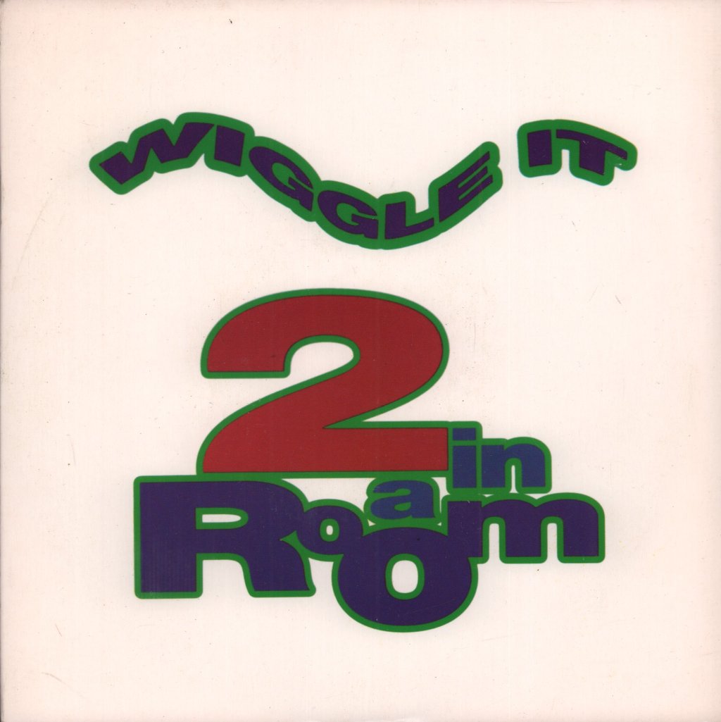 2 In A Room - Wiggle It - 7 Inch