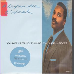 Alexander O'Neal - What Is This Thing Called Love - 7 Inch