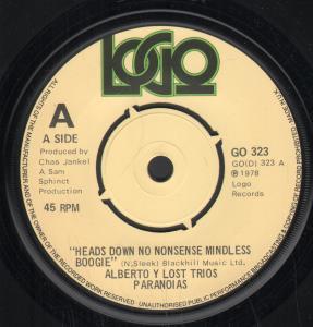 Alberto Y Los Trios Paranoias - Heads Down No Nonsense Mindless Boogie - 7 Inch