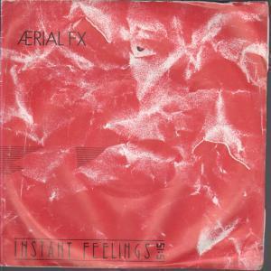 Aerial Fx - Instant Feeling - 7 Inch