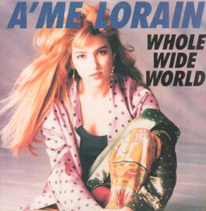 A'me Lorain - Whole Wide World - 12 Inch