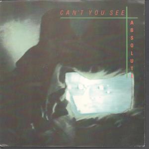 Absolute (Synth) - Can't You See - 7 Inch