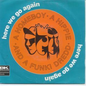 A Homeboy A Hippie And A Funki Dredd - Here We Go Again - 7 Inch