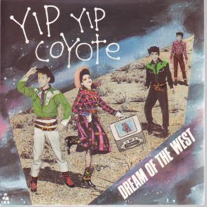 Yip Yip Coyote - Dream Of The West - 7 Inch