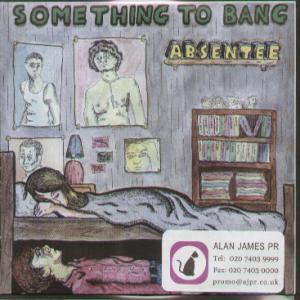 Absentee - Something To Bang - Cdr