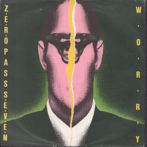 Zero Pass Seven - Worry - 7 Inch