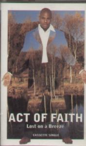 Act Of Faith - Lost On A Breeze - Cassette